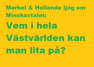 Merkel & Hollande ljög om Minskavtalet: Vem i hela Västvärlden kan man lita på?